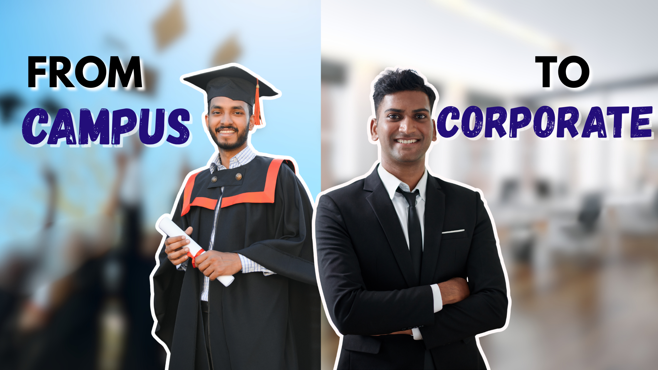 A transition from student's life at Campus to Corporate journey