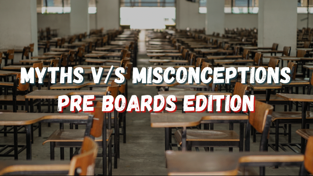 Myths and Misconceptions about Pre Boards