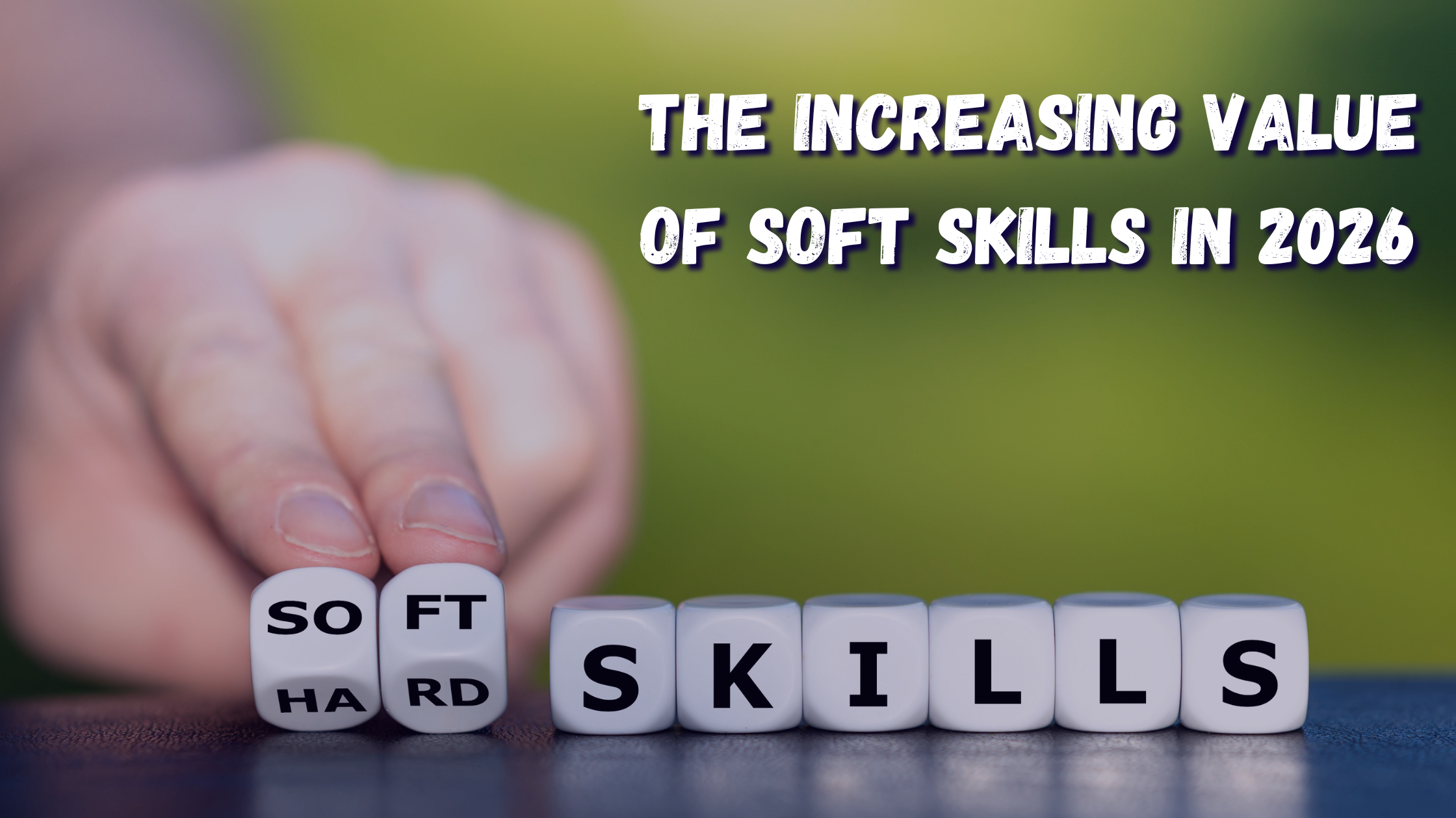 Title banner illustrating the increasing value of soft skills in 2026
